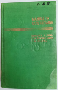Manual of Cane-Growing by Norman J King, R W Mungomer, C G Hughes